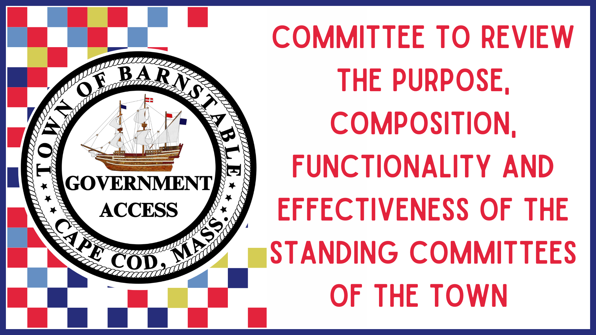 Committee to Review the Purpose, Composition, Functionality and Effectiveness of the Standing Committees of the Town 10-22-2025