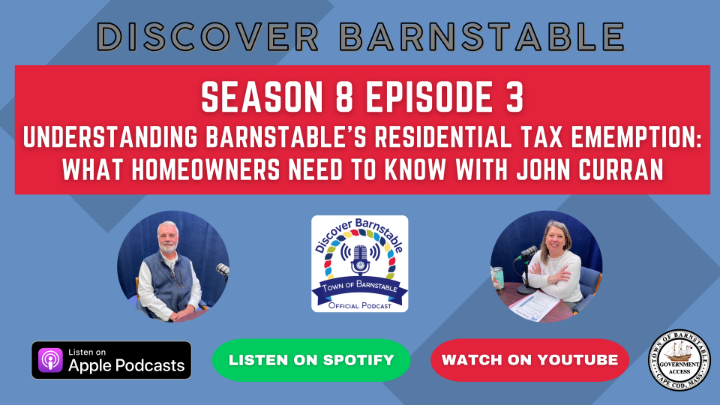 Thumbnail image for Discover Barnstable - Understanding Barnstables Residential Tax Exemption - What Homeowners Need to Know with John Curran - Season 8 Episode 3
