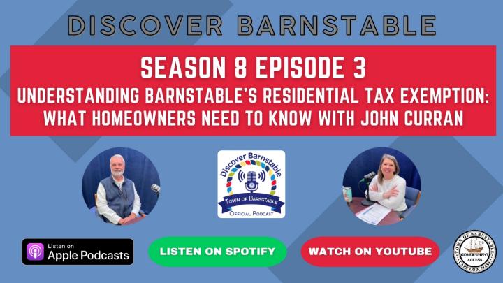 Thumbnail image for Discover Barnstable - Understanding Barnstables Residential Tax Exemption - What Homeowners Need to Know with John Curran - Season 8 Episode 3