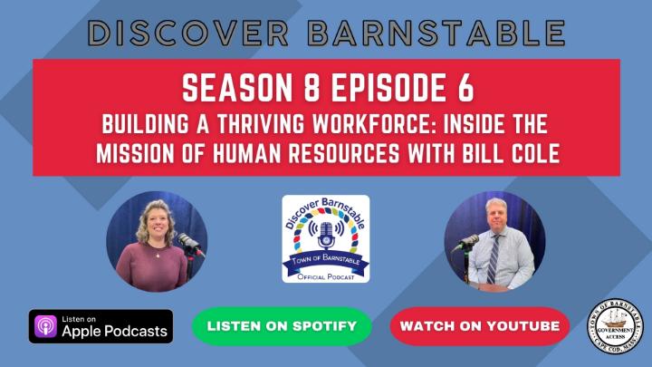 Thumbnail image for Discover Barnstable - Building a Thriving Workforce - Inside the Mission of Human Resources with Bill Cole - Season 8 Episode 6