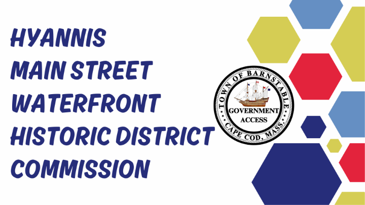 Thumbnail image for Hyannis Main Street Waterfront Historic District Commission 08-05-2026